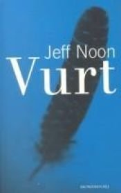 book cover of Vurt by Jeff Noon