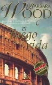 book cover of El fuego de la vida by Barbara Wood