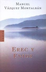 book cover of Erec y Enide by Μανουέλ Βάθκεθ Μονταλμπάν
