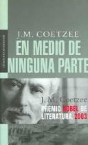 book cover of En medio de ninguna parte by J. M. Coetzee