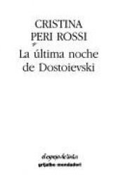 book cover of La última noche de Dostoievski by Cristina Peri Rossi