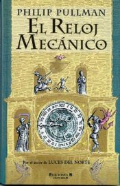 book cover of El Reloj mecánico by Philip Pullman
