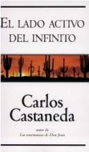 book cover of El Lado Activo Del Infinito by Carlos Castaneda