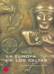 book cover of La Europa de la Celtas by Christiane Eluère