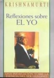 book cover of Reflexiones sobre el yo by Jiddu Krishnamurti