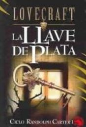 book cover of Lla Llave De Plata by هوارد فيليبس لافكرافت