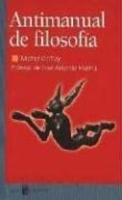 book cover of Antimanual de filosofia: Lecciones socraticas y alternativas by Michel Onfray