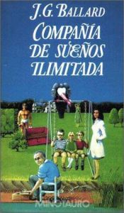 book cover of Compañia de sueños ilimitada by J. G. Ballard