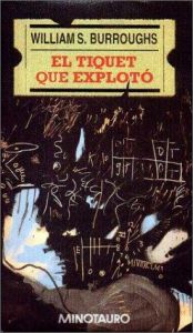 book cover of Tiquet Que Exploto, El by William Burroughs