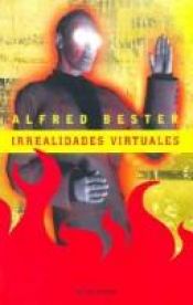 book cover of Irrealidades Virtuales by Alfred Bester