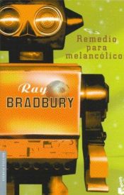 book cover of Remedios Para Melancolicos - Tapa Dura by Ray Bradbury