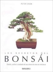 book cover of Los Secretos del Bonsai by Peter Chan