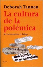 book cover of La Cultura De La Polemica by Deborah Tannen