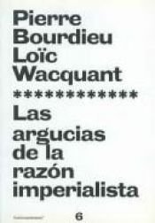 book cover of Las Argucias De La Razon Imperialista by Πιέρ Μπουρντιέ
