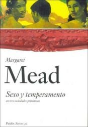 book cover of Sexo Y Temperamento En Tres Sociedades Primitivas by Margaret Mead