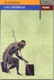 book cover of Cavalerie by Aristófanes