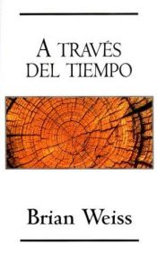 book cover of A traves del tiempo by Brian Weiss