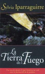 book cover of La Tierra del Fuego by Hardie St. Martin|Sylvia Iparraguirre