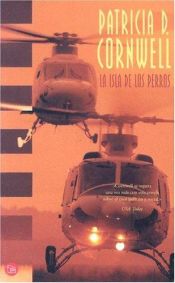 book cover of La isla de los perros by Patricia Cornwell