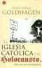 La iglesia católica y el holocausto (The Catholic Church and the Holocaust) (Punto de Lectura)