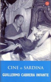 book cover of Cine O Sardina by Guillermo Cabrera Infante