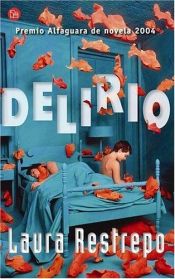 book cover of Delirio by Laura Restrepo