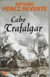book cover of Cabo Trafalgar un relato naval by Αρτούρο Πέρεθ-Ρεβέρτε