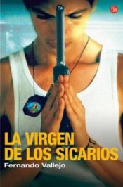 book cover of La virgen de los sicarios by Fernando Vallejo