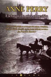 book cover of Esclavos de una obsesión by Anne Perry