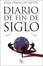 book cover of Diario de Fin de Siglo by Jean-François Revel