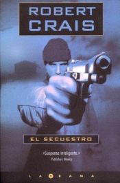 book cover of El secuestro by Robert Crais