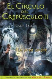 book cover of El círculo del crepúsculo II. La larga sombra by Ralf Isau