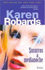 book cover of Susurros A Medianoche by Karen Robards