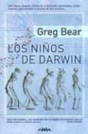 book cover of Los Niños de Darwin by Greg Bear