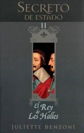 book cover of El Rey de Les Halles by Juliette Benzoni