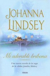 book cover of Mi adorable bribona by Johanna Lindsey