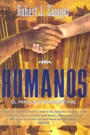 book cover of Humans (Volume Two of The Neanderthal Parallax) by Robert J. Sawyer