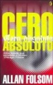 book cover of Cero Absoluto by Allan Folsom