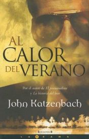 book cover of In the Heat of the Summer by John Katzenbach