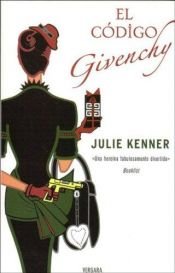 book cover of El Codice De Givenchy by Julie Kenner