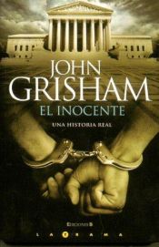 book cover of Den oskyldige mannen : mord och orättvisa i en småstad by John Grisham
