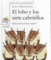 book cover of El lobo y los siete cabritillos by Якоб Гримм