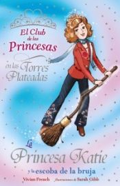 book cover of La princesa Katie y la escoba de la bruja by Vivian French