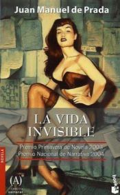 book cover of La Vida Invisible by Juan Manuel de Prada