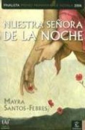 book cover of Nuestra Senora De La Noche by Mayra Santos-Febres