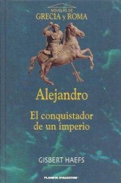 book cover of Alejandro. El Conquistador de un Imperio by Gisbert Haefs