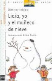 book cover of Lidia, Yo Y El Muneco De Nieve by Dimiter Inkiow