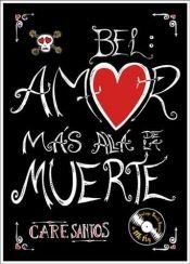 book cover of Bel: Amor más allá de la muerte by Care Santos