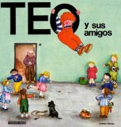 book cover of Teo y sus amigos by Violeta Denou