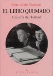 book cover of El libro quemado : filosofía del Talmud by Marc-Alain Ouaknin